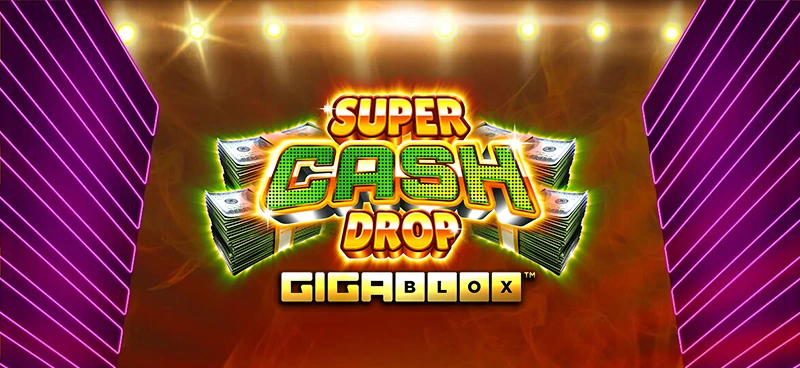 Super Cash Drop Gigablox – game nhất định anh em phải chơi