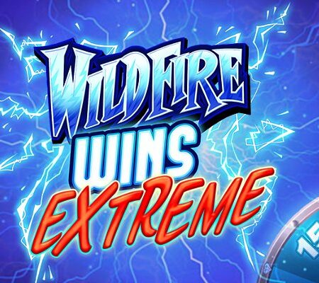 Wildfire Wins Extreme: Thế giới điện mới lạ bạn nên thử