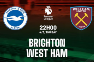 Dự Đoán Brighton Vs West Ham 22h00 Ngày 4/3