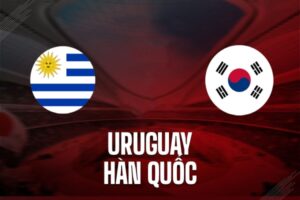 Dự Đoán Hàn Quốc Vs Uruguay 18h00 Ngày 28/03