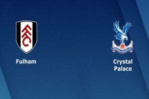 Dự Đoán Fulham Vs Crystal Palace 21h00 Ngày 20/05/2023