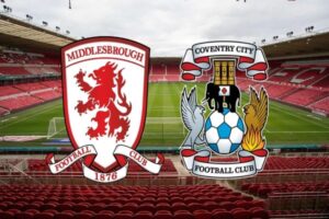 Dự Đoán Middlesbrough Vs Coventry 02h00 Ngày 18/5/2023